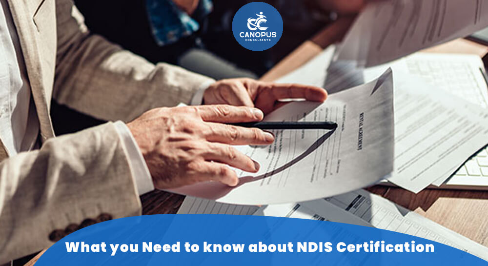 What you need to know about NDIS certification - Canopus Consultant