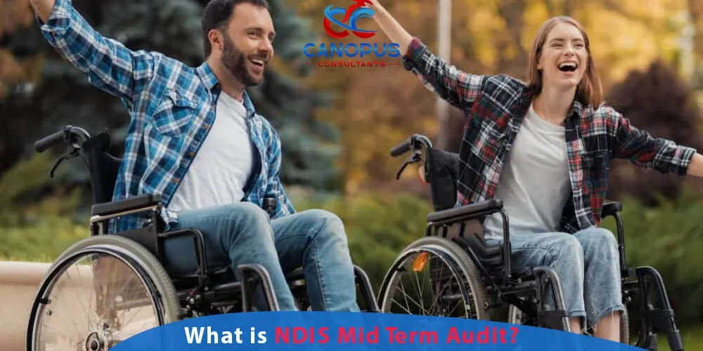 What is NDIS Mid Term Audit?