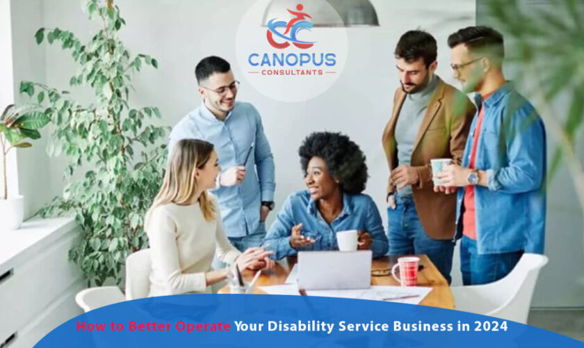 How to Better Operate Your Disability Service Business in 2024
